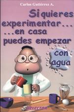 Si quieres experimentar...en casa puedes empezar con agua / If you want to experience at home ... you can start with water （2 Reprint）
