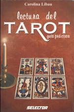 Lectura del tarot / Tarot Reading : Guia Practica / Practice Guide