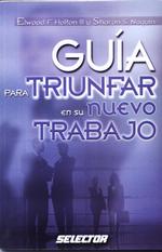Guia para triunfar en su nuevo trabajo / Guide to success in Your new job