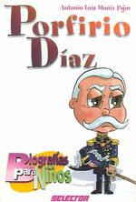 Porfirio Diaz (Biografias para ninos)