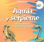 Aguila O Serpiente : Eagle or Serpent (M?xico M?gico)