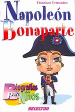 Napoleon Bonaparte (Biografias Para Ninos/ Biographies for Children)