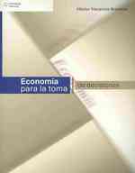 Economia para la toma de decisiones / Economics for decision making （1ST）