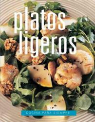 Platos Ligeros (Cocina Para Siempre)