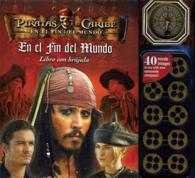 En el fin del mundo/ at the World's End : Libro Con Brujula (Piratas Del Caribe / Pirates of the Caribbean) （INA NOV HA）