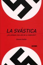 La Svastica / the SwastiKa : Un Simbolo Mas Alla de la Redencion / Symbol Beyond Redemption （TRA）