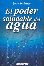 El poder saludable del agua/ Water Detox, Total Health and Beauty in 8 Easy Steps (Salud) （TRA）