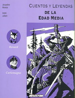 Cuentos y leyendas de la edad media/ Tales and Legends of the Middle Ages (Memorias del mundo/ Memories of the World)