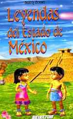 Leyendas del Estado de Mexico/ Legends of Mexico State (Mexico prehispanico/ Prehispanic Mexico)