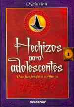 Hechizos para adolescentes/ Spell for Teens : Haz tus propios conjuros/ Make Your Own Spells （CSM）