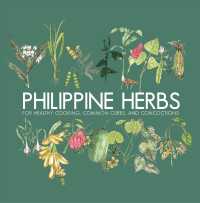 Philippine Herbs : For Healthy Cooking, Common Cures, and Concoctions