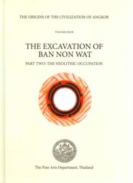 The Origins of the Civilization of Angkor : The Excavation of Ban Non Wat: the Neolithic Occupation 〈4〉