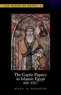 The Coptic Papacy in Islamic Egypt (641-1517) (Popes of Egypt)