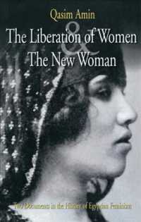 The Liberation of Women and the New Woman : Two Documents in the History of Egyptian Feminism