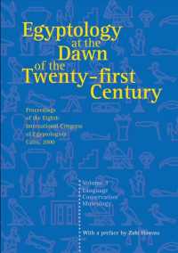 Egyptology at the Dawn of the Twenty-First Century : Proceedings of the Eighth International Congress of Egyptologists, Cairo 2000 : Language, Conserv 〈3〉