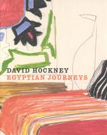 David Hockney : Egyptian Journeys