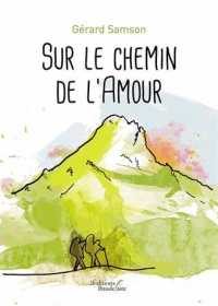 SUR LE CHEMIN DE L'AMOUR
