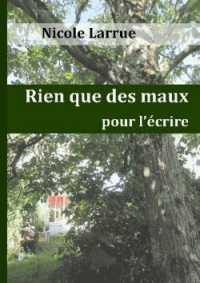 RIEN QUE DES MAUX POUR L'ECRIRE (BO.MONDE)