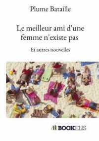 LE MEILLEUR AMI D'UNE FEMME N'EXISTE PAS - ET AUTRES NOUVELLES (BO.FRANCOPHO.VF)