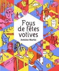 FOUS DE FETES VOTIVES (ALBUM)