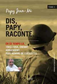 DIS， PAPY， RACONTE  - TOME 1