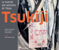 TSUKIJI - LE MARCHE AUX POISSONS DE TOKYO