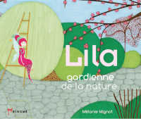 LILA GARDIENNE DE LA NATURE