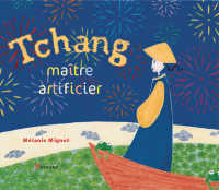 TCHANG MAITRE ARTIFICIER (HISTOIRES ASIE)