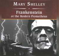 Frankenstein, or the Modern Prometheus