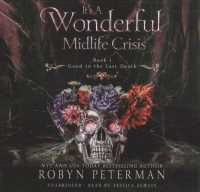 It's a Wonderful Midlife Crisis (Good to the Last Death)