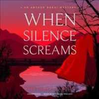 When Silence Screams (Arthur Nakai Mysteries Lib/e) （Library）