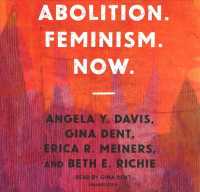 Abolition. Feminism. Now. (Abolitionist Papers)