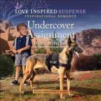Undercover Assignment (Rocky Mountain K-9 Unit Series Lib/e) （Library）