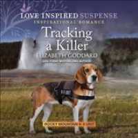 Tracking a Killer (Rocky Mountain K-9 Unit Series Lib/e) （Library）