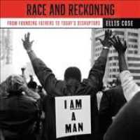Race and Reckoning : From Founding Fathers to Today's Disruptors （Library）