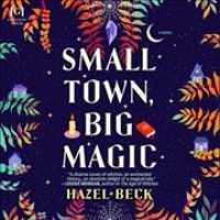 Small Town, Big Magic (Witchlore Series Lib/e) （Library）