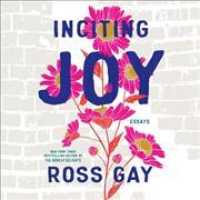 Inciting Joy : Essays （Library）