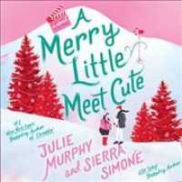 A Merry Little Meet Cute Lib/E （Library）