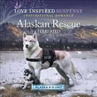 Alaskan Rescue (Alaska K-9 Unit Series Lib/e) （Library）