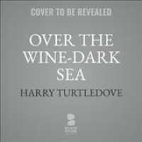 Over the Wine-Dark Sea （Library）