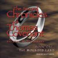The Wounded Land Lib/E (Second Chronicles of Thomas Covenant Lib/e) （Library）