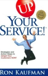 Action Steps : Strategies and Action Steps to Delight Your Customers Now! (Up! Your Service)