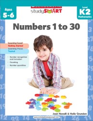 Numbers 1 to 30 : Ages 5-6, Level K2 Mathematics (Scholastic Study Smart) （Reprint）
