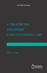 A Treatise On Singapore Constitutional Law