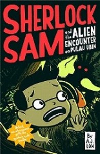 Sherlock Sam 04: Sherlock Sam And The Alien Encounter In Pulau Ubin (Book 4)