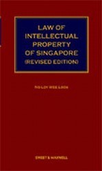 シンガポールの知的所有権法（改訂版）<br>Law of Intellectual Property of Singapore （Revised）