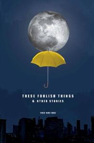 These Foolish Things & Other Stories