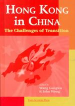 Hong Kong in China : The Challenges of Transition
