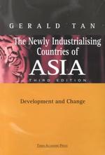 The Newly Industrializing Countries of Asia : Development and Change （3RD）