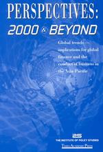 Perspectives 2000 and Beyond : Global Trends, Implications for Global Finance and the Conduct of Business in the Asia-Pacific
